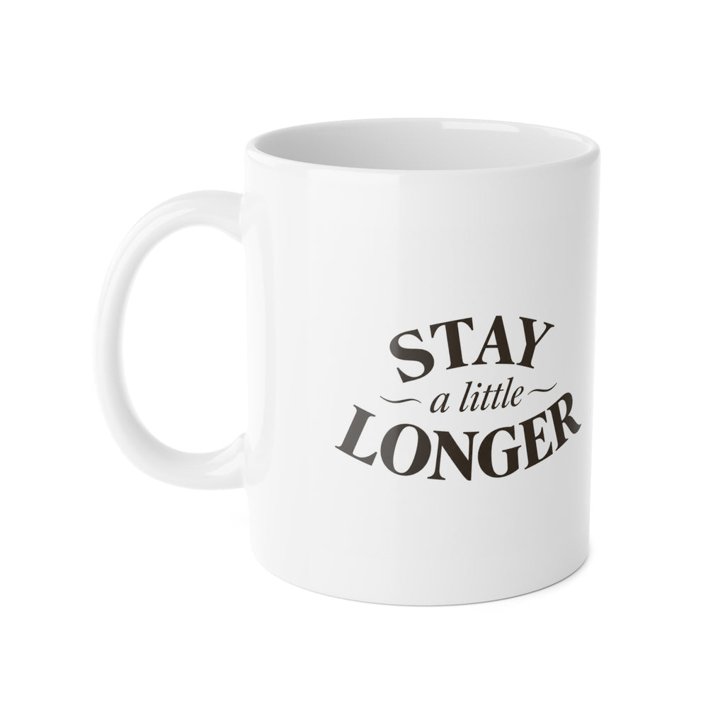 Stay a Little Longer Mug — 11oz Sereno by Cafe Vivere Ceramic Coffee Cup